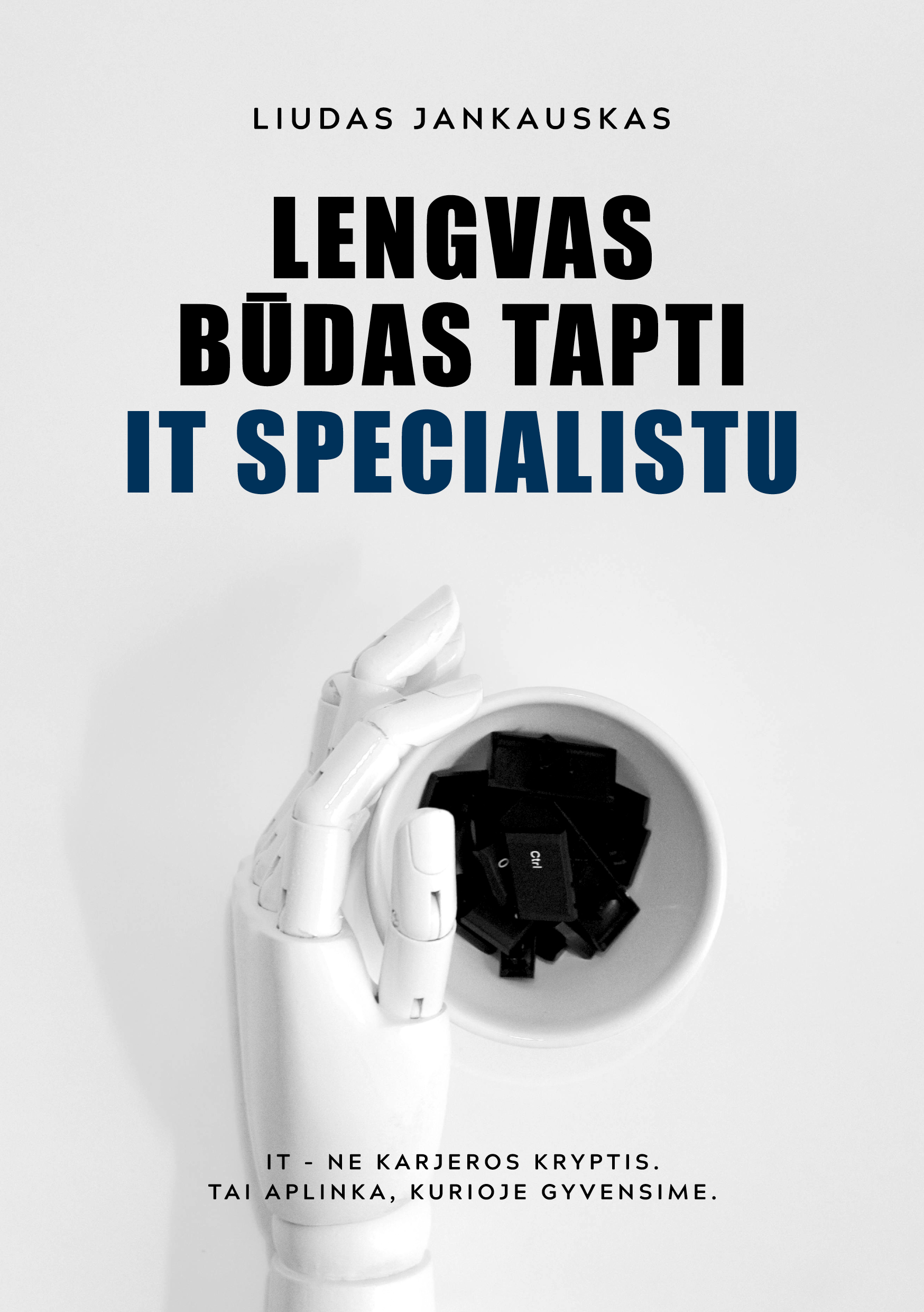 Lengvas būdas tapti IT specialistu - Boku | Veido priežiūra | Plaukų priežiūra | Kūno priežiūra | Nemokamas pristatymas nuo 50EUR
